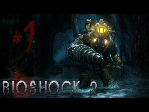 BioShock 2 - #1 - Drugie podejście udane ; )