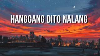 Tj Monterde- Hanggang Dito Nalang( Lyric Video)
