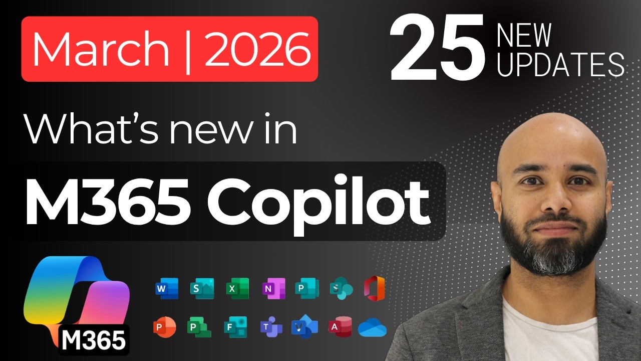 What’s New in Microsoft 365 Copilot – March 2026 | 25 Updates You ...