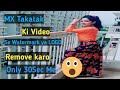 MX Takatak Se Save Ki Video Se Watermark Hatane Ka Simple Tarika Ll