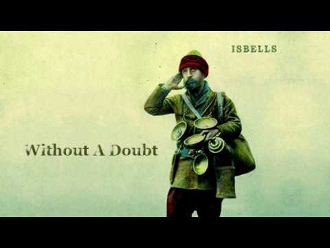 Isbells - Without a Doubt