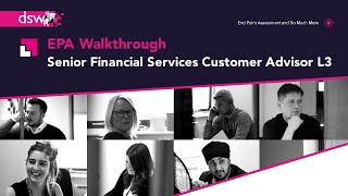 EPA Walkthrough - Senior Financial Services Customer Advisor Level 3