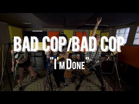 Bad Cop / Bad Cop | "I'm Done" | Live from The Rock Room