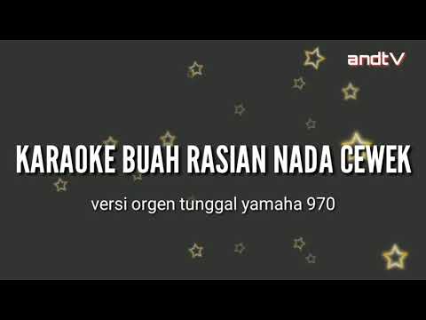 KARAOKE BUAH RASIAN NADA CEWEK