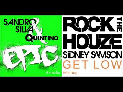 Sandro Silva & Quintino vs. Sidney Samson - Get Epic (5andix Mashup)