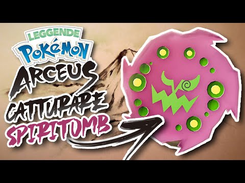 Come catturare SPIRITOMB e guida alle 108 Anime in Leggende Pokémon Arceus!