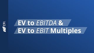 EV to EBITDA and EV to EBIT Multiples