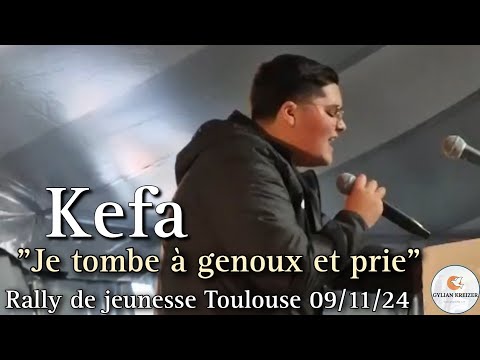 Kefa || Cantique "Je Tombe à Genoux et Prie" || Rally de jeunesse Toulouse || 09/11/2024
