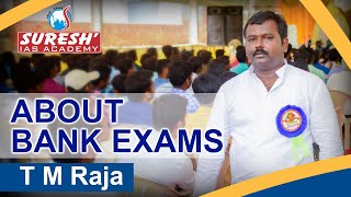 About Bank Exam | T M Raja | Suresh IAS Academy