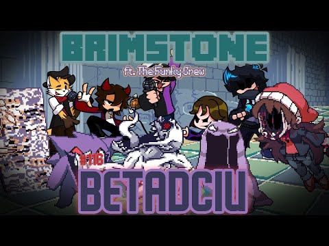 Friday Night Funkin' - 🎶 Brimstone, BETADCIU (But Every Turn A Different Cover Is Used)