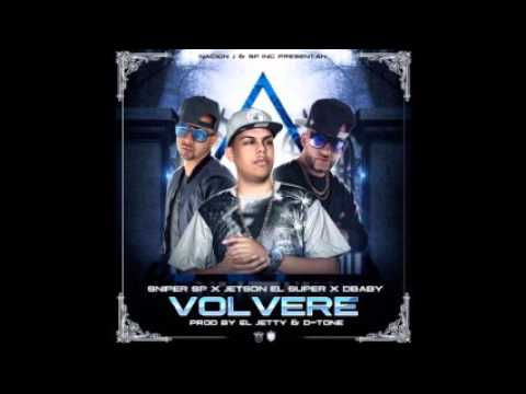 Sniper SP Ft. Jetson El Super Y DBaby - Volvere (Prod. By El Jetty & D-Tone)