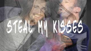 Steal my kisses