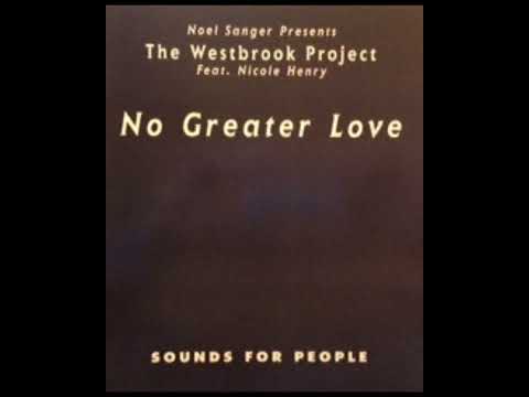 Noel Sanger Feat. Nicole Henry - No Greater Love (23rd. St. Dub)