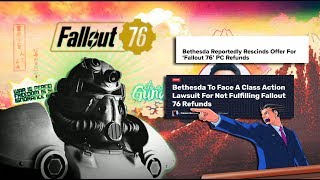 Bethesda Changes it's mind on refunds for fallout 76 & faces a class action lawsuit
