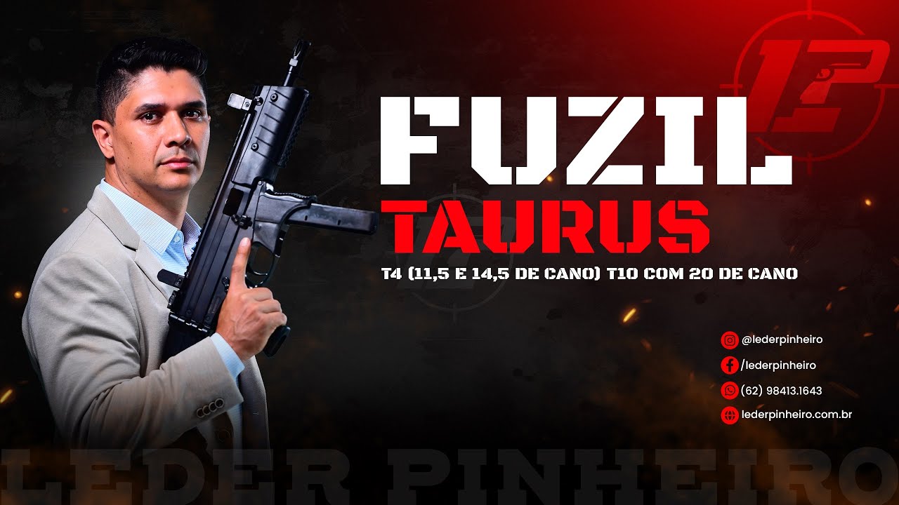 FUZIL TAURUS | T4 - 11,5 de cano / T4 - 14,5 de cano / T10 - 20 de cano 