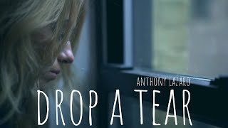 Drop a Tear Music Video