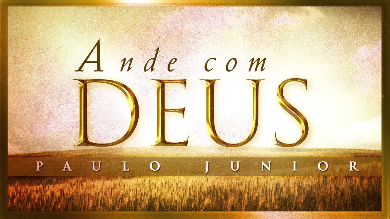 Um Encontro Com Deus - Paulo Junior