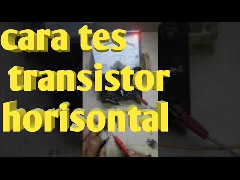 cara tes transistor horisontal dengan benar