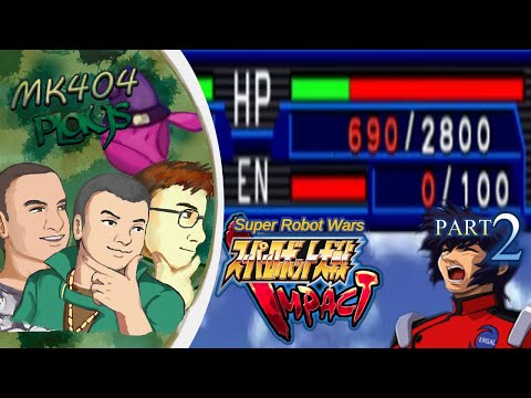 MK404 Plays Super Robot Wars Impact PT2 - Let's Go, Gekiganger![Sc. 5-7]