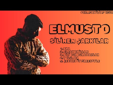 ELMUSTO - SİLİNEN ŞARKILAR