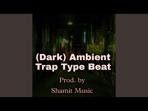 [DARK] Ambient Trap Type Beat