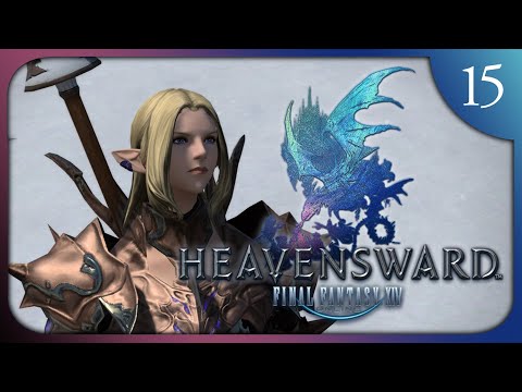My Heavensward Journey Begins | Final Fantasy XIV Blind Playthrough Full VOD [Part 15]