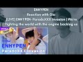 ENHYPEN Reaction with Gio [LIVE] ENHYPEN- ParadoXXX Invasion | We're fighting the world with the eng