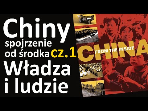 "Chiny - spojrzenie od środka" cz. 1 "Władza i ludzie"