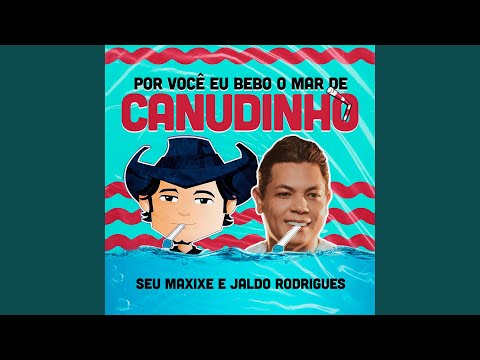 Por você eu bebo o mar de canudinho (feat. Jaldo Rodrigues)