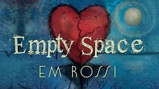Em Rossi - Empty Space (Official Lyric Video)