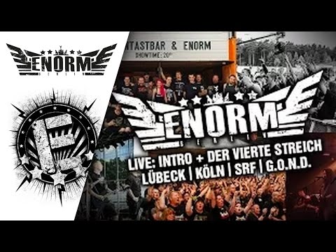 ENORM - Intro & Der vierte Streich Live (G.O.N.D. | Srf Festival | Köln | Lübeck) [Offiziell]