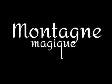 MONTAGNE MAGIQUE-Extraits du spectacle, avril 2017