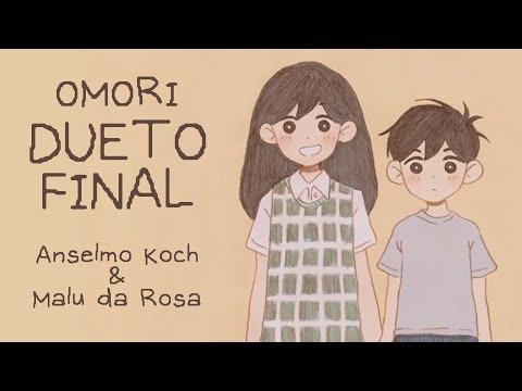 Dueto Final (omori) - Anselmo Koch