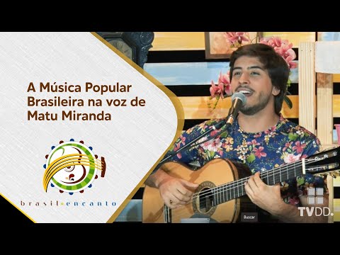 Brasil Encanto - A MPB na voz de Matu Miranda