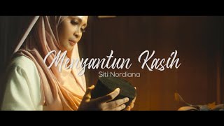 Download lagu SITI NORDIANA - MENYANTUN KASIH -  MUSIC VIDEO mp3