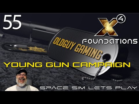 X4 Foundations Space Simulator 6.00 | Young Gun Start | Episode 55