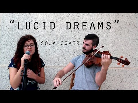 SOJA - Lucid dreams | Colovers