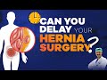 How Urgent is Hernia Surgery? Is it Safe to Postpone a Hernia Surgery? - Dr. Parthasarathy