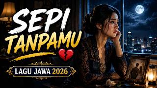 Download lagu Sepi Tanpamu 💔 Lagu Jawa Terbaru 2026 | Pop Jawa Paling Menyentuh mp3