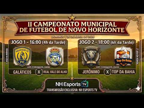 2º Campeonato Municipal de Novo Horizonte | GALÁTICOS x REAL VALE DO ALHO | JERÔNIMO x TOP DA BAHIA
