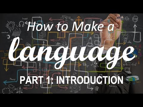 How to Make a Language - Part 1: Introduction