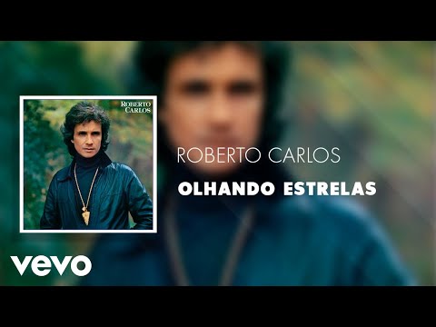 Olhando Estrelas - Roberto Carlos
