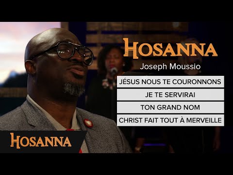 Joseph Moussio - Jésus nous te couronnons / Je te servirai / Ton grand nom / Christ fait tout...