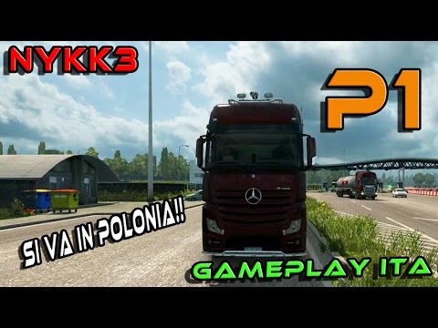 EURO TRUCK SIMULATOR 2 - SI VA IN POLONIA! - PARTE 1 - GAMEPLAY ITA