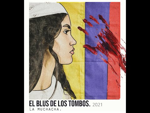 Blus de los tombos - La Muchacha (VIDEO COVER)