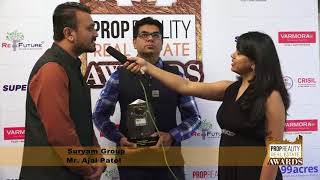 PROPREALITY REAL ESTATE AWARD SHOW: - An Interview of MR. AJAL PATEL, SURYAM GROUP, AHMEDABAD.
