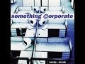 Konstantine - Something Corporate (original live version)