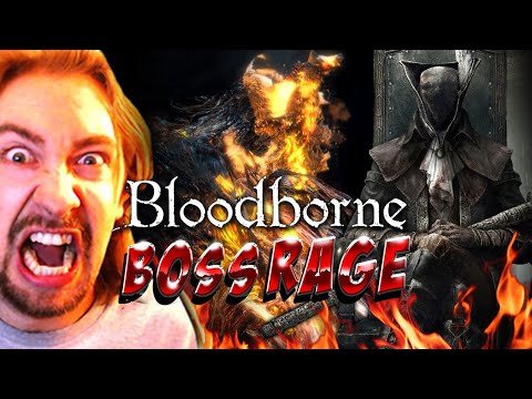 FOUR YEARS LATER - BOSS RAGE: Bloodborne - LV4 Run FINALE