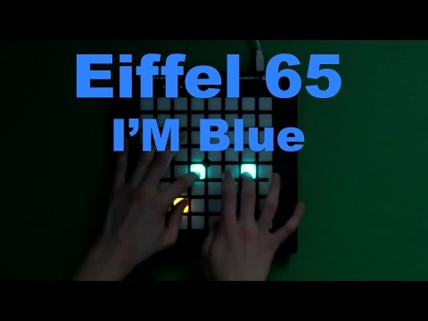 Eiffel 65 - I'm Blue (Da Ba Dee) [Launchpad pro cover] Video