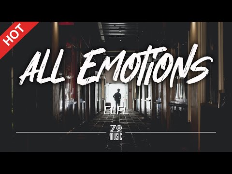 ELFL - All Emotions [Lyrics / HD] | Featured Indie Music 2021